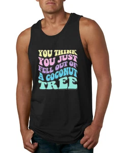 You Think You Just Fell Out of a Coconut Tree Kamala Harris Quote Mens Tank Top - Picture 1 of 7