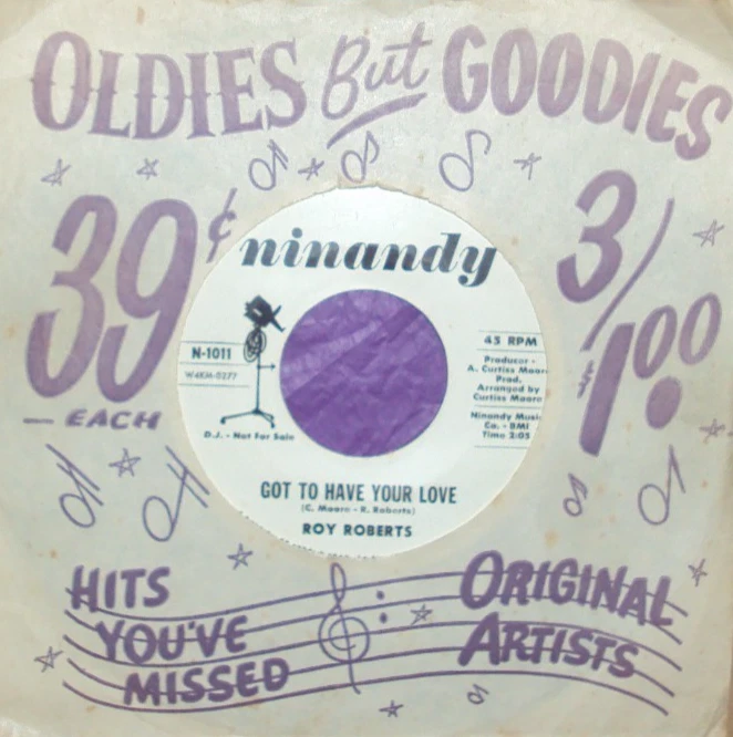 "Roy Roberts","Got To Have Your Love","Ninandy Records","W.L.Promo",,,} )));0 - Image 1 of 1