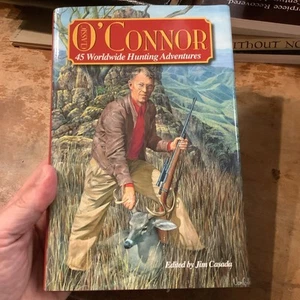 Classic O'Connor 45 Worldwide Hunting Adventures Jack O'Connor First Edition - Picture 1 of 5