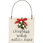 Primitives by Kathy Ornament Sign Christmas Wishes Mistletoe Holiday Decor Gift