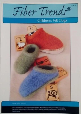 CHILDREN FELT CLOGS Slippers Fiber Trends Knitting Pattern 2001 B Galeskas CH-38 - Image 1 of 4