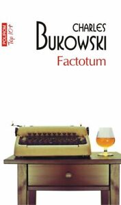 Factotum de Charles Bukowski, livre roumain
