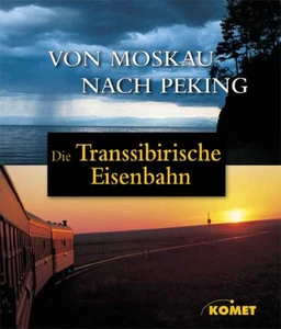 Die Transsibirische Eisenbahn : [von Moskau nach Peking] / Kathleen Hahnemann. H - Picture 1 of 1