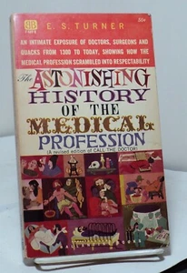 Astonishing History of the Medical Profession by E S Turner - Ballantine F469K - Picture 1 of 2