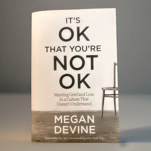 It's OK That You're Not OK : Meeting Grief and Loss in a Culture That Doesn't... - Imagen 1 de 2
