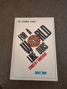 For A World Like Ours: 1 Corinthians James L Boyer 1975 Paperback - Foto 1 di 7