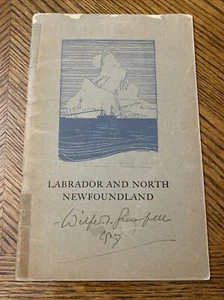 Wilfred T Grenfell Labrador and North Newfoundland SIGNED VHTF 1926 - Imagen 1 de 11