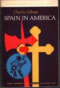 Spain In America by Charles Gibson (New American Nation Series) History 1966 - Foto 1 di 1