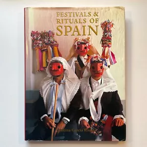 Festivals & Rituals of Spain hardcover by Garcia Rodero & Caballero J. M. Bonald - Foto 1 di 18