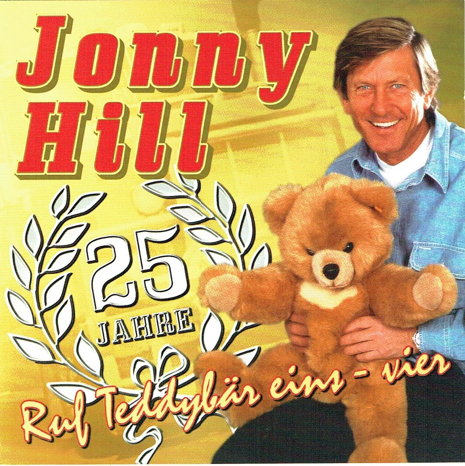 (CD) Jonny Hill – 25 Jahre (Ruf Teddybär Eins-Vier) -  Papa, Ich Bin Teddybär - Bild 1 von 2