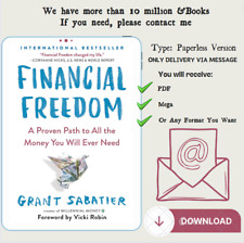 Financial Freedom: A Proven Path to All the Money You Will Ever Need by Grant Sa