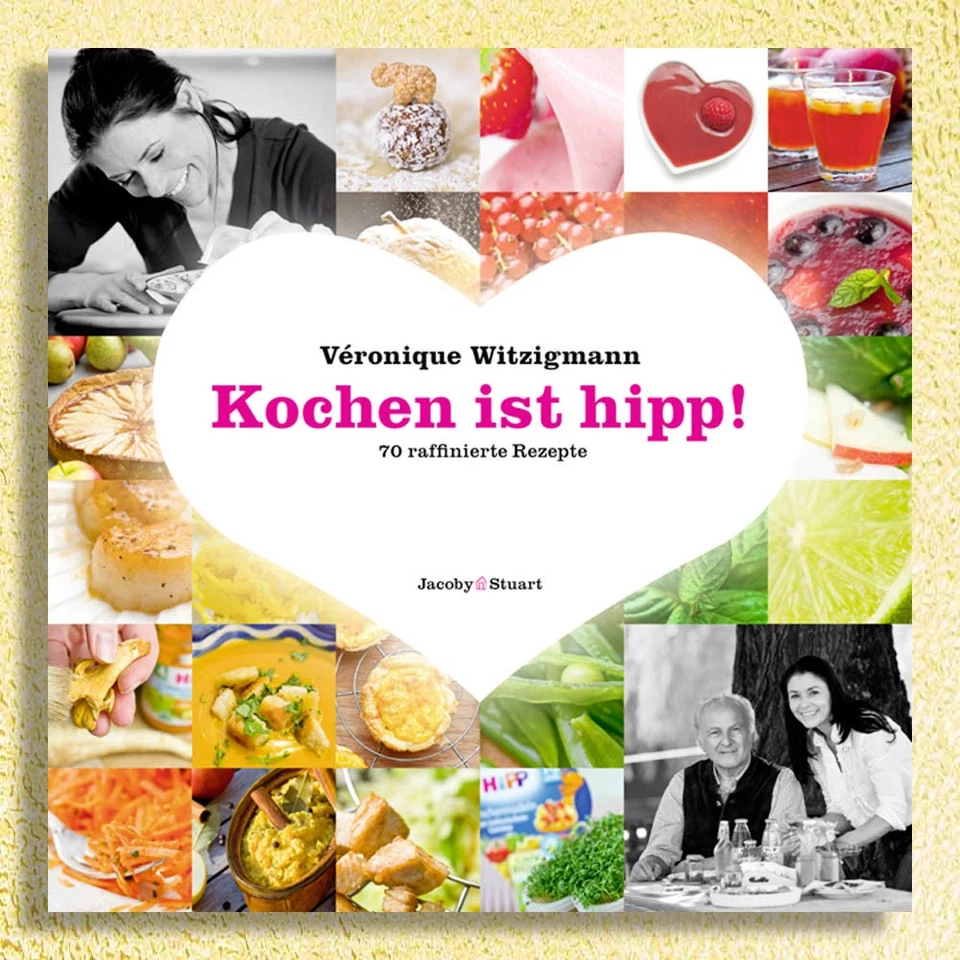 Kochen ist HIPP von Véronique Witzigmann. Bei uns NEU! Gebunden! Gesucht! - Bild 1 von 1