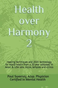 Health over Harmony 2: Healing techniques and 2020 technology for world health/p - Picture 1 of 1