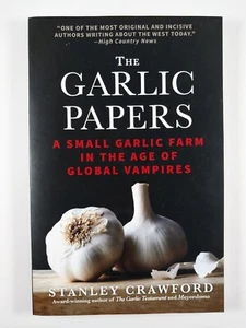 Garlic Papers : A Small Garlic Farm in the .. by Stanley Crawford (2019, TPB) - Imagen 1 de 4