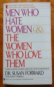 MEN WHO HATE WOMEN & THE WOMEN WHO LOVE THEM by Dr. Susan Forward - Paperback - Bild 1 von 4