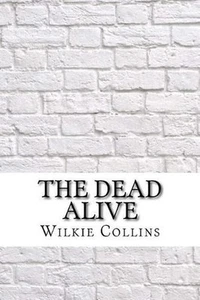 The Dead Alive by Wilkie Collins (English) Paperback Book - Picture 1 of 1