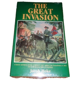 The Great Invasion of 1863 Civil War Chambersburg Hoke Pennsylvania Robert E Lee - Picture 1 of 2