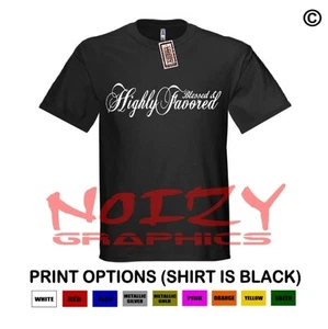 Blessed & Highly Favored Christian Shirt Schwarz T-Shirt Jesus Glaube Religiös - Bild 1 von 1
