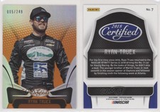 2018 Certified Orange /249 Ryan Truex #7