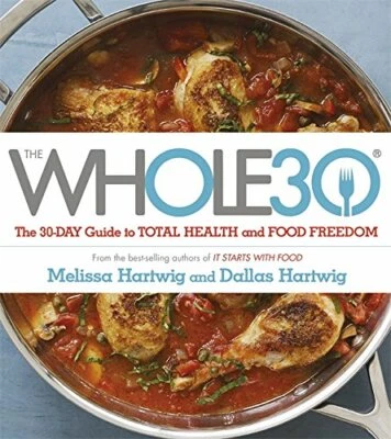 The WHOLE30: The Official 30-day FULL-COLOUR Guide To Tot... by Hartwig, Melissa - Image 1 of 2