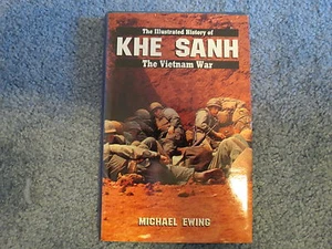 'The Illustrated History of Khe Sanh- The Vietnam War' by Michael Ewing, HCV - Imagen 1 de 1