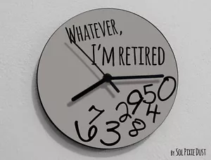 Whatever I'm Retired/Gris redondo - reloj de pared - Imagen 1 de 4