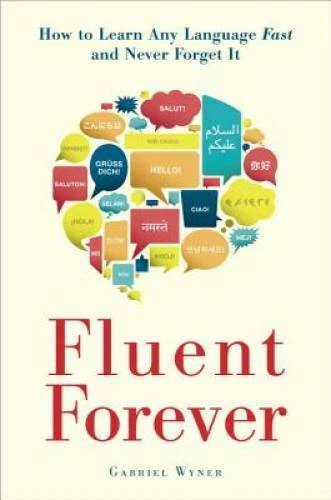Fluent Forever: How to Learn Any Language Fast and Never Forget It - GOOD - Image 1 of 1