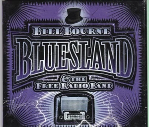 Bill Bourne and the Free Radio Band Bluesland CD 2011 [Linus 270136] - Imagen 1 de 6