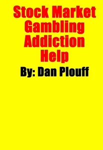 Dan Plouff Stock Market Gambling Addiction Help Book - Picture 1 of 1