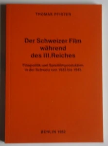R30046 Der Schweizer Film während des III. Reiches. Filmpolitik und Spielfilmpro - Bild 1 von 2