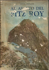 Alpinismo_LOUIS DEPASSE: AL ASALTO DEL FITZ ROY_PRIMA ED.PEUSER 1953_ARGENTINA - Bild 1 von 1