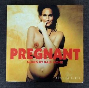 Ralf Mohr - PREGNANT Bellezze incinte, ritratti di nudo di donne in attesa 1998 - Foto 1 di 3