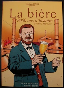 La bière 8000 ans d'histoire Marniquet Ed. ELIKIA EO 1998 TBE - Picture 1 of 1