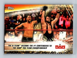 2019 Topps WWE Summerslam #70 B-Team Become Contenders to Raw Tag Championship - Picture 1 of 2