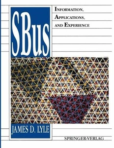 SBus: Information, Applications, and Experience. Lyle, James D.: - Picture 1 of 1