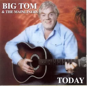 BIG TOM & The Mainliners TODAY CD - Picture 1 of 1