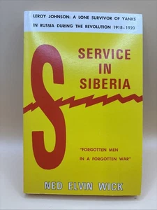 Service in Siberia (An Honor book)  (1st Ed) by Ned Elvin Wick SIGNED - Picture 1 of 7