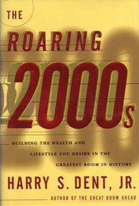 The Roaring 2000S: Building the Wealth and Life Style You Desire in the - Imagen 1 de 1