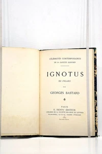 LIVRE ANCIEN BASTARD IGNOTUS FIGARO JOURNALISME POLITIQUE 1883 - Picture 1 of 3