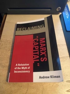 Kliman: Reclaiming Marx's "Capital": A Refutation of the Myth of Inconsistency P - Imagen 1 de 1