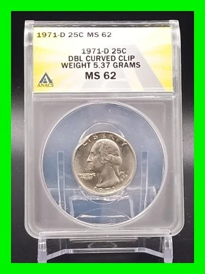 Mint Error 1971-D Washington Quarter Double Curved Clip ~ Graded ANACS MS-62 - Image 1 of 4