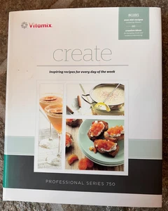 VITAMIX CREATE PROFESSIONAL SERIES 750 200 Recipes NEW Dust Jacket Cookbook NEW - Picture 1 of 15