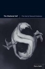 The Shattered Self: The End of Natural Evolution by Baldi, Pierre
