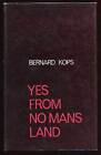Bernard Kops / Yes From No-Man's Land 1St Edition 1965