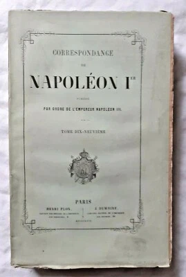 Correspondance de Napoleon 1er T19 : 1809 ed Plon 1866 - Photo 1/3