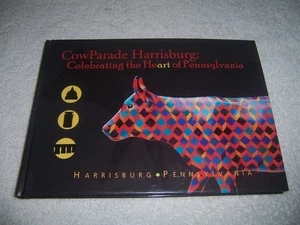 CowParade Harrisburg Pennsylvania by Rick Christoff, Ronald A. Fox hc cow parade - Bild 1 von 2