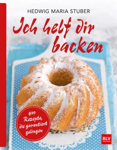 Hedwig Maria Stuber: Ich helf dir backen: 400 Rezepte, die garantiert gelingen - Imagen 1 de 1