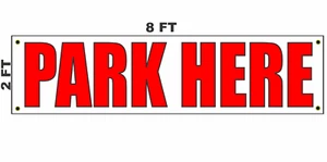 Letrero de bandera de Park Here 2x8 - Imagen 1 de 3