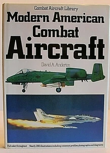 Modern American Combat Aircraft Vintage Hard Cover Book by David Anderton 1982 - Imagen 1 de 4