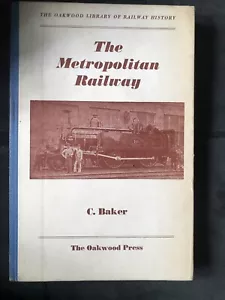 Metropolitan Railway Oakland Library Railway History C.Baker Book - Picture 1 of 2